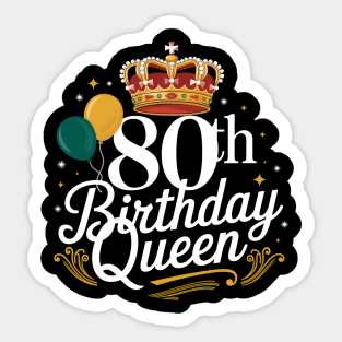 80th Birthday Queen 80 Years Old Gifts Sticker